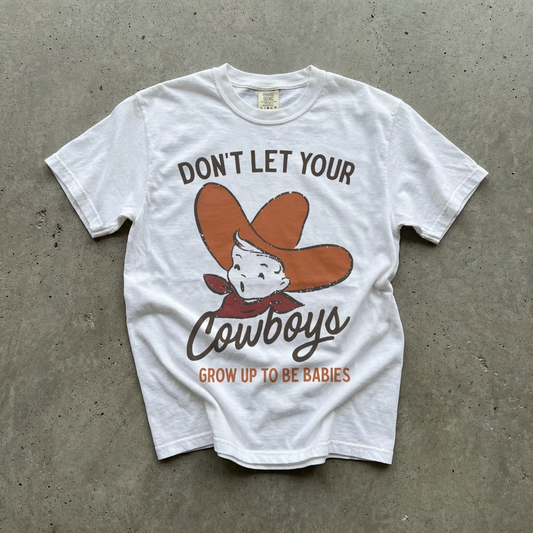 Mama Dont let your cowboys grow up to be babies, Western Tshirt, Cute mom tee